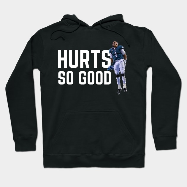 Hurts so Good - Jalen Hurts (White Full) Hoodie by SportCulture